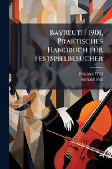 Bayreuth 1901, Praktisches Handbuch fÃ1/4r Festspielbesucher