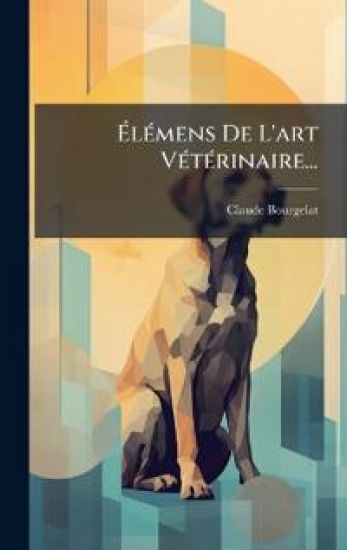 Ã?lÃ(c)mens De L'art VÃ(c)tÃ(c)rinaire...