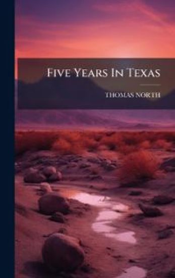 Five Years In Texas