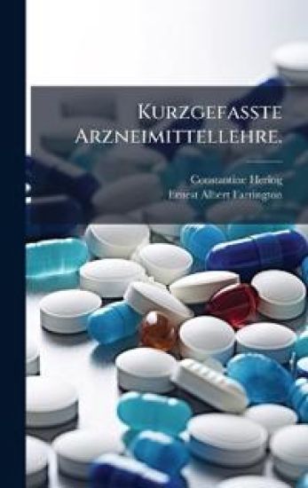 KurzgefaÃ?te Arzneimittellehre.