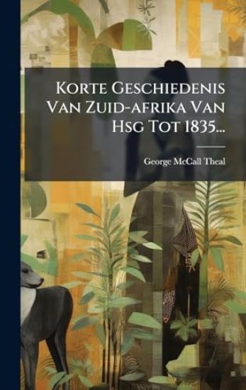 Korte Geschiedenis Van Zuid-afrika Van Hsg Tot 1835...