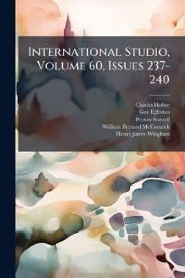 International Studio, Volume 60, Issues 237-240