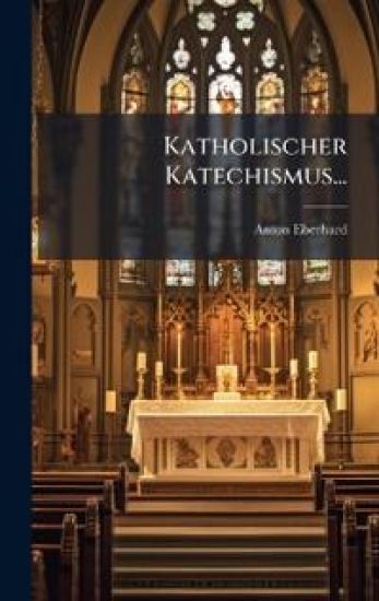 Katholischer Katechismus...