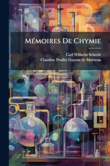 MÃ(c)moires De Chymie