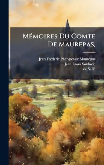 MÃ(c)moires Du Comte De Maurepas,