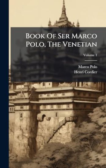 Book Of Ser Marco Polo, The Venetian