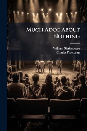 Much Adoe About Nothing