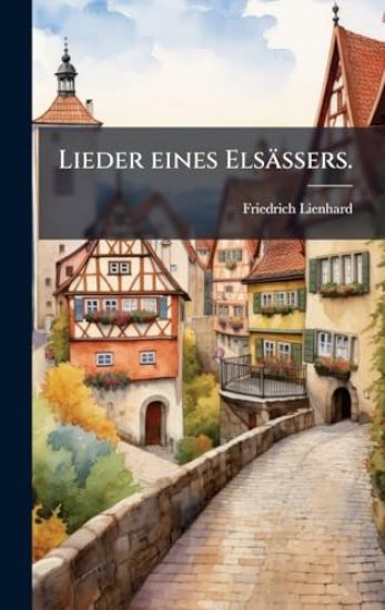 Lieder eines Elsässers.