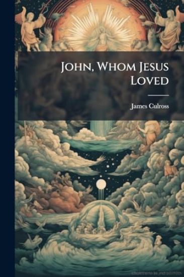 John, Whom Jesus Loved