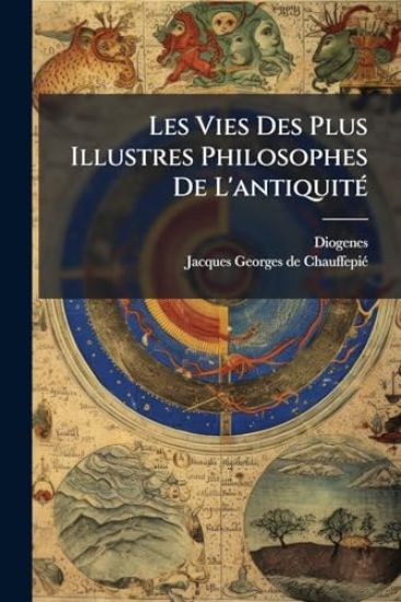 Les Vies Des Plus Illustres Philosophes De L'antiquitÃ(c)