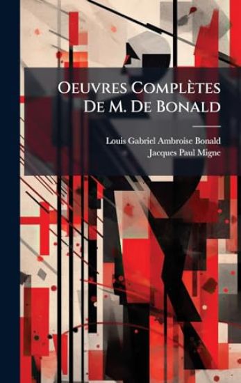 Oeuvres Complètes De M. De Bonald