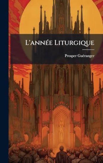 L'annÃ(c)e Liturgique