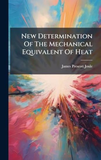 New Determination Of The Mechanical Equivalent Of Heat