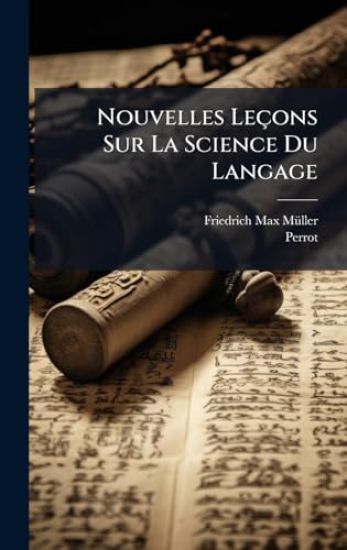 Nouvelles Leçons Sur La Science Du Langage