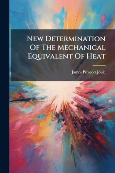 New Determination Of The Mechanical Equivalent Of Heat