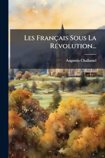 Les Français Sous La RÃ(c)volution...