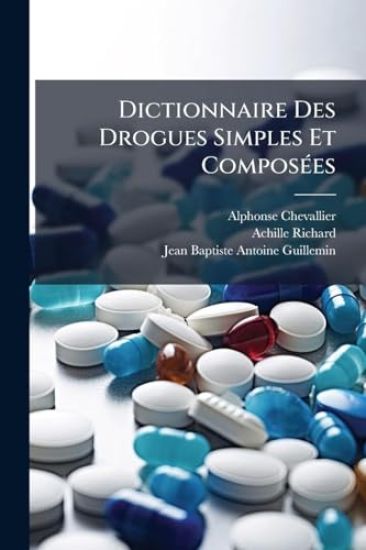 Dictionnaire Des Drogues Simples Et ComposÃ(c)es
