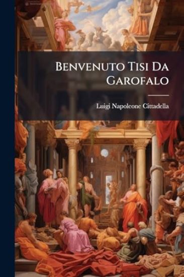 Benvenuto Tisi Da Garofalo
