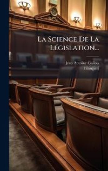 La Science De La LÃ(c)gislation...