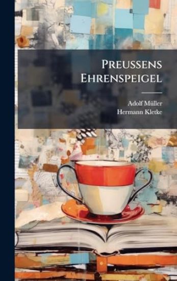 Preussens Ehrenspeigel