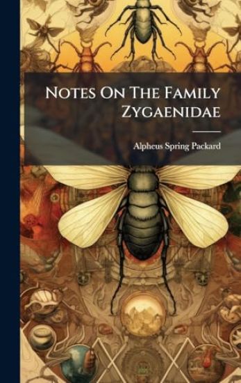 Notes On The Family Zygaenidae