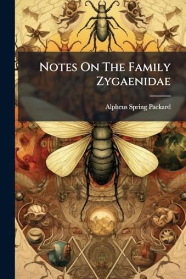 Notes On The Family Zygaenidae