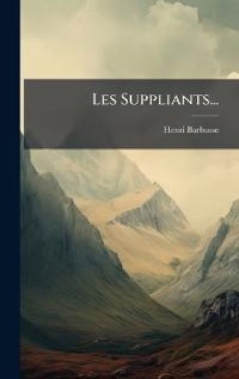 Les Suppliants...
