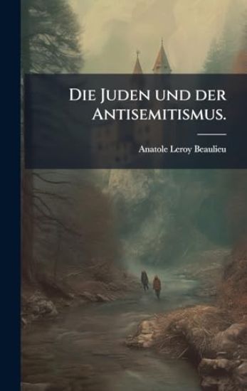 Die Juden und der Antisemitismus.