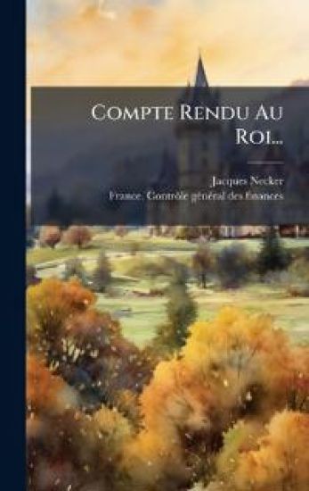 Compte Rendu Au Roi...