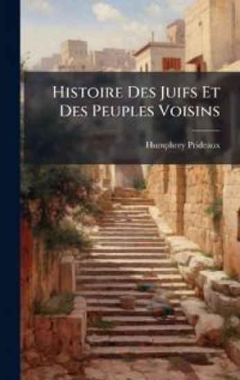 Histoire Des Juifs Et Des Peuples Voisins