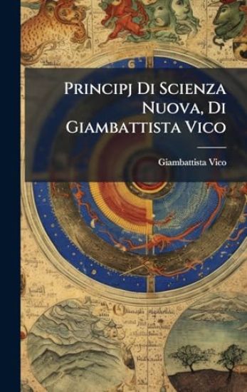 Principj Di Scienza Nuova, Di Giambattista Vico