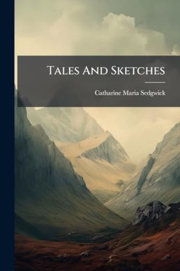 Tales And Sketches