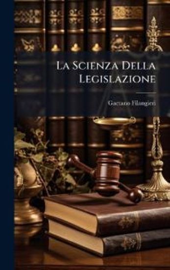 La Scienza Della Legislazione