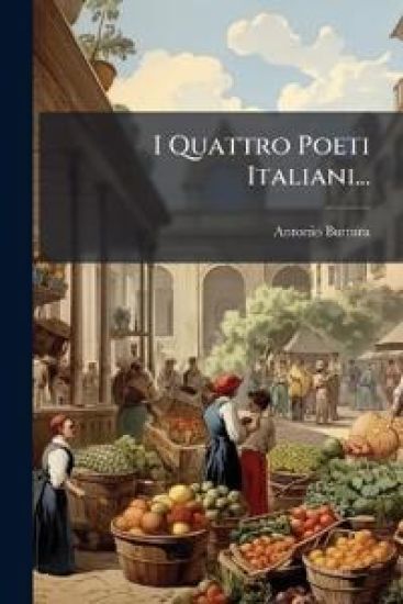 I Quattro Poeti Italiani...