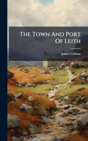 The Town And Port Of Leith