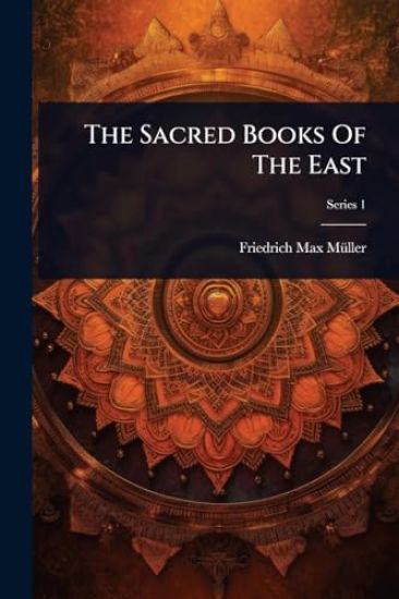 The Sacred Books Of The East