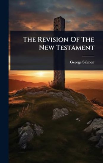 The Revision Of The New Testament