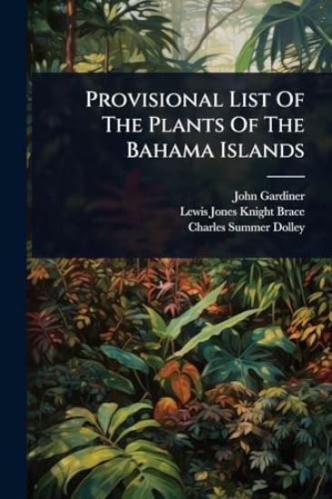 Provisional List Of The Plants Of The Bahama Islands
