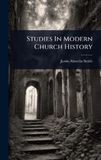 Studies In Modern Church History
