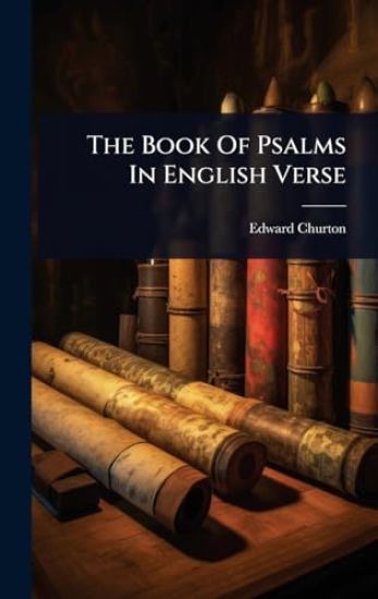 The Book Of Psalms In English Verse