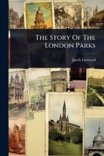 The Story Of The London Parks