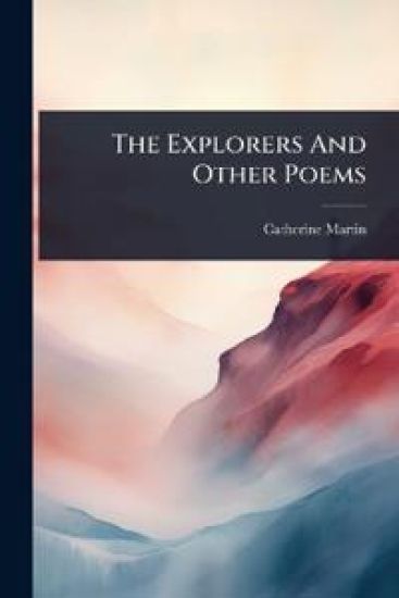 The Explorers And Other Poems