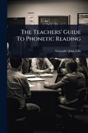 The Teachers' Guide To Phonetic Reading