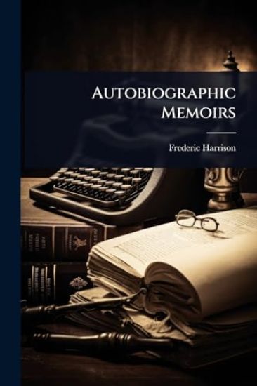 Autobiographic Memoirs
