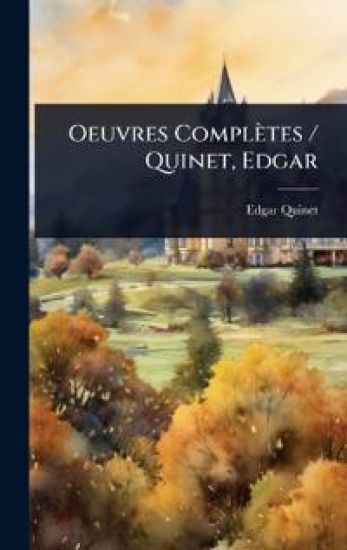 Oeuvres Complètes / Quinet, Edgar