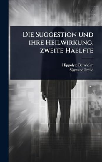 Die Suggestion und ihre Heilwirkung, zweite Haelfte