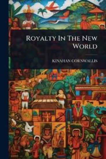 Royalty In The New World