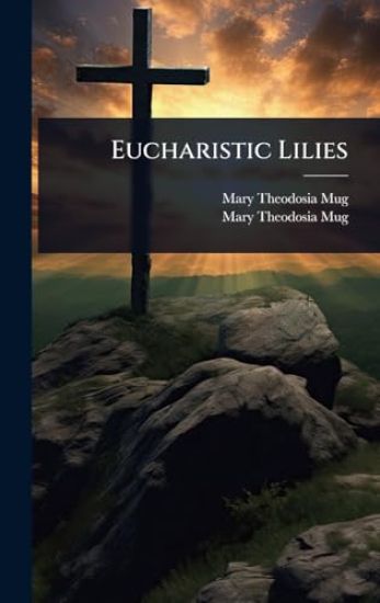 Eucharistic Lilies