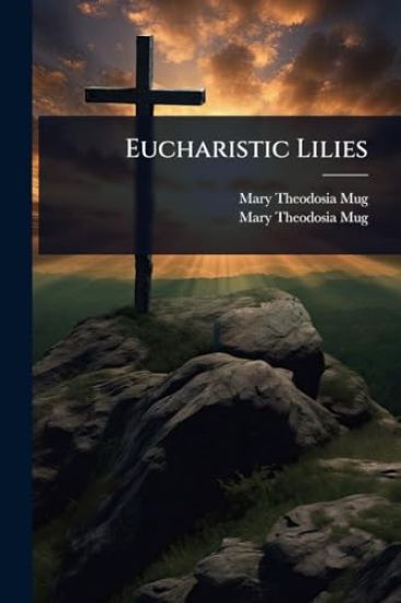 Eucharistic Lilies