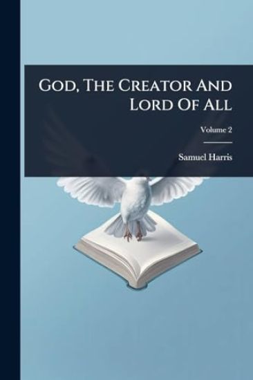 God, The Creator And Lord Of All – Samuel Harris, kirjan kansikuva